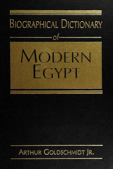 غلاف كتاب Biographical Dictionary Of Modern Egypt بقلم آرثر جولدشميدت غلاف كتاب Biographical Dictionary Of Modern Egypt بقلم آرثر جولدشميدت